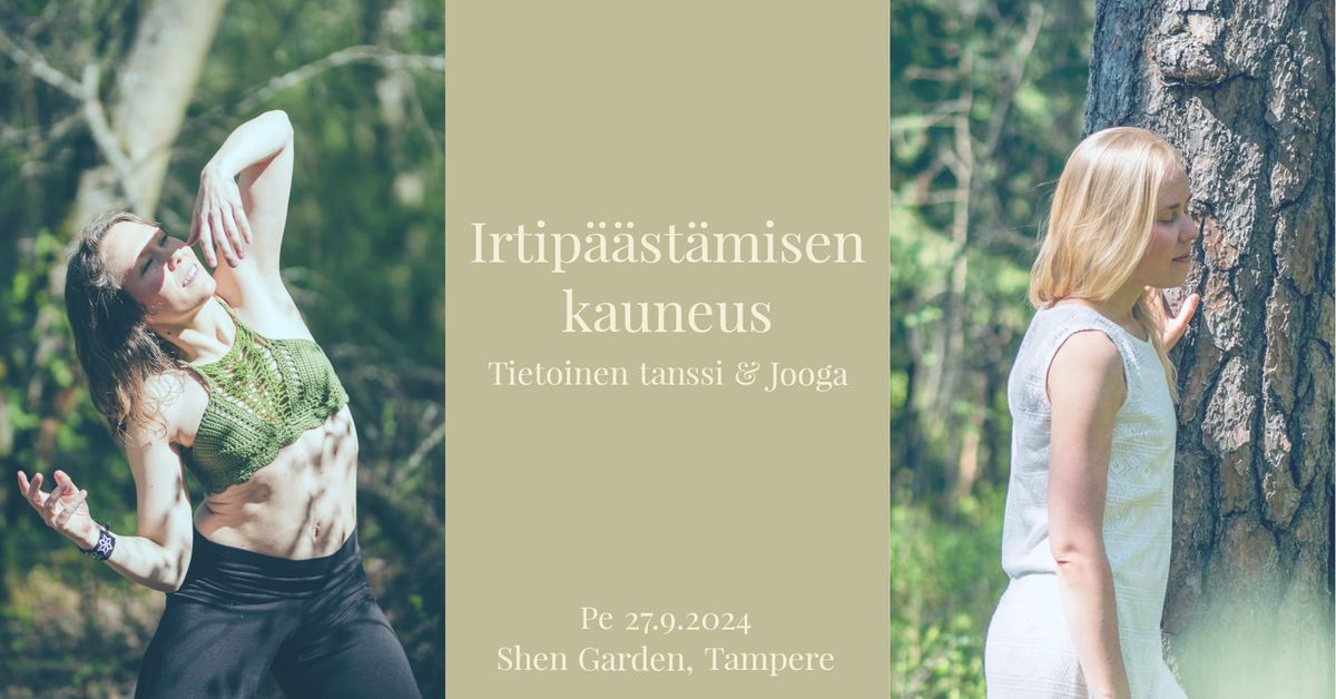 Irtip\u00e4\u00e4st\u00e4misen kauneus - Tietoinen tanssi & Jooga