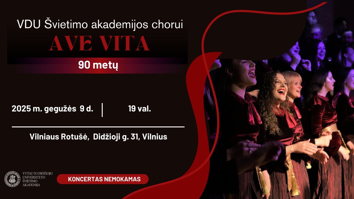 VDU \u0160VIETIMO AKADEMIJOS CHORO "AVE VITA" JUBILIEJINIS KONCERTAS