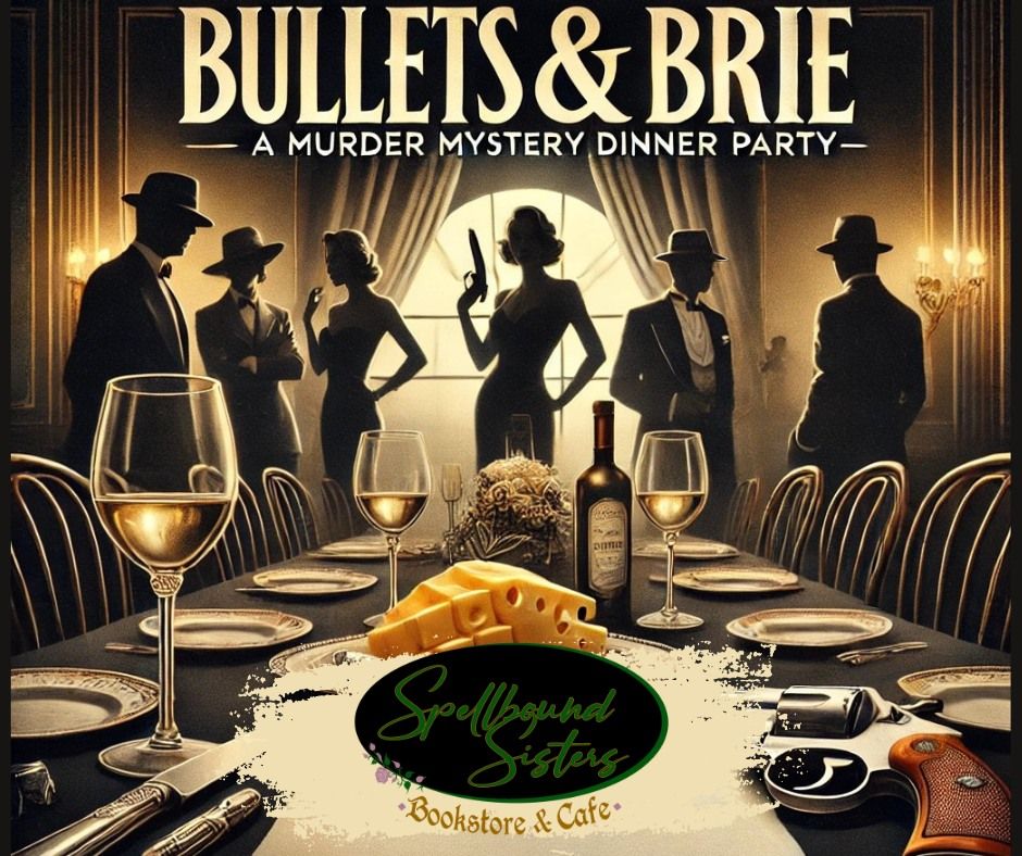 Bullets and Brie Murder Mystery Dinner Event 