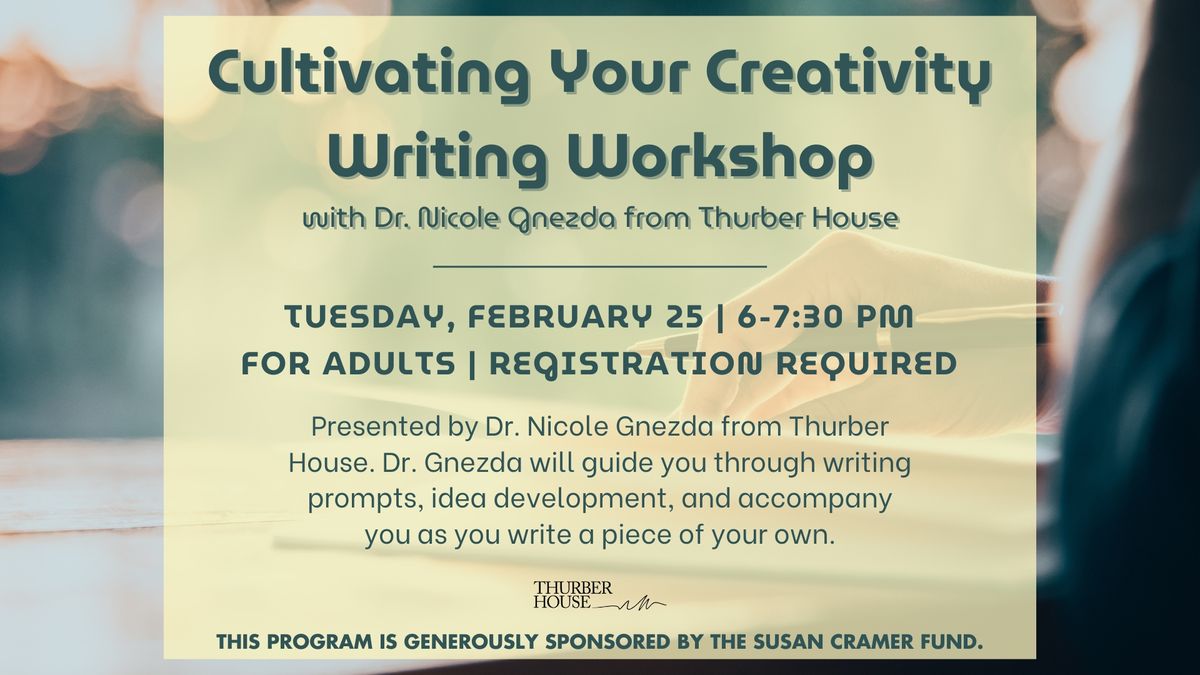 Cultivating Your Creativity Writing Workshop with Dr. Nicole Gnezda from Thurber House