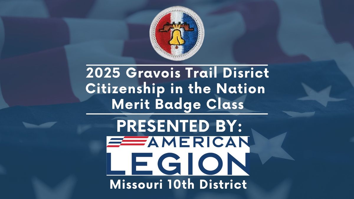 2025 Gravois Trail Citizenship in the Nation Merit Badge Class