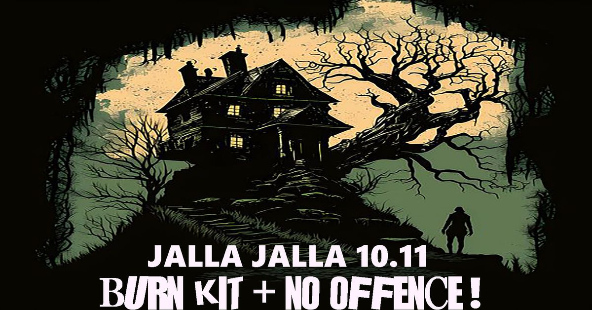 BURN KIT (USA) + No OFFENCE! (SLO)