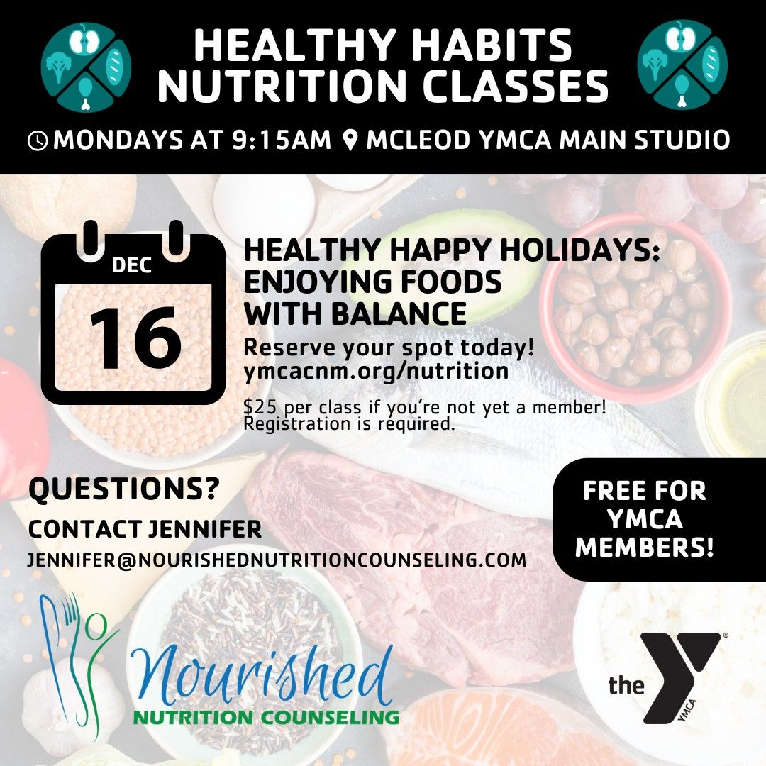 Nutrition Class! Healthy & Happy Holidays: Enjoying Foods with Balance