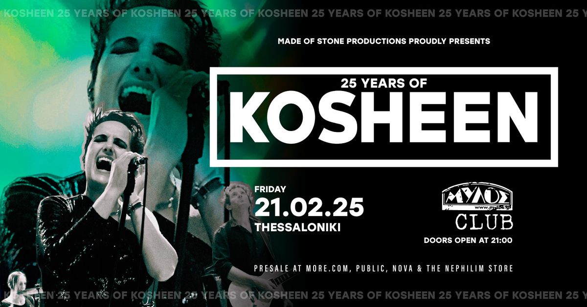 KOSHEEN [UK] "25th ANNIVERSARY TOUR" || THESSALONIKI