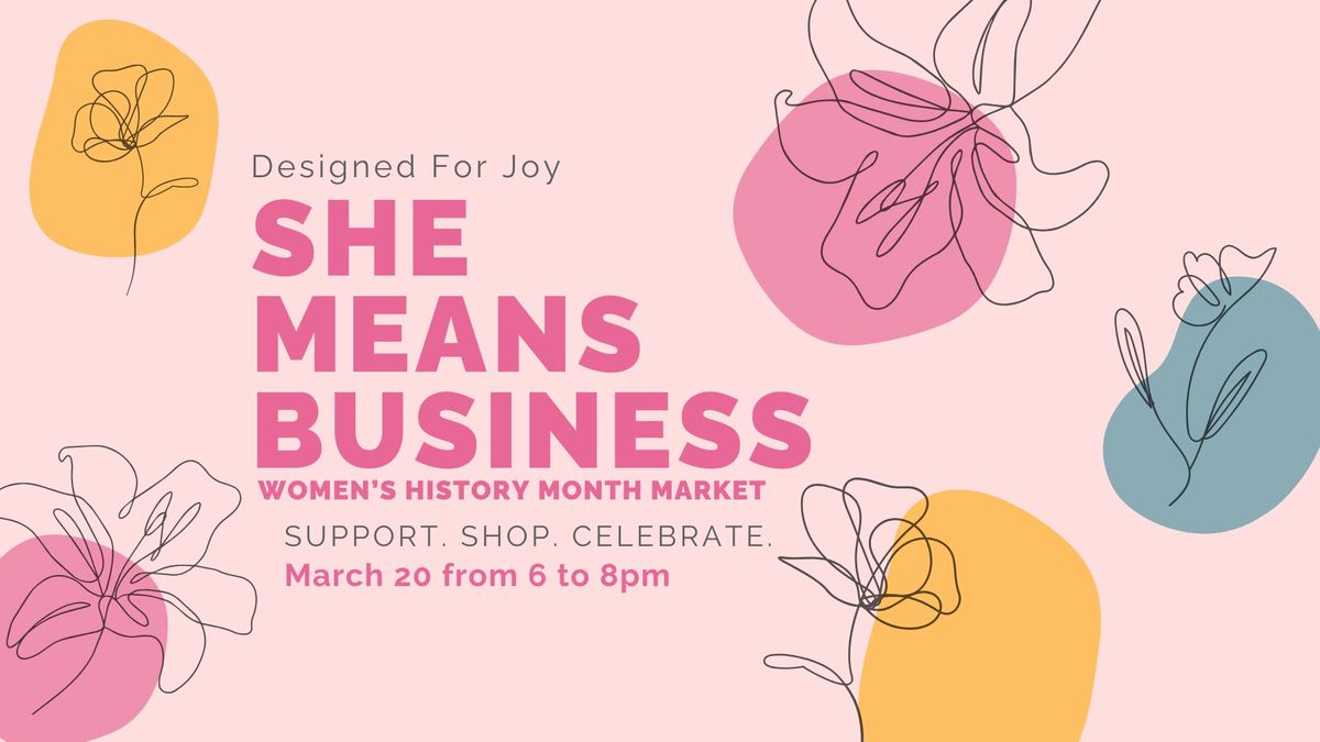 She Means Business Women's History Month Market