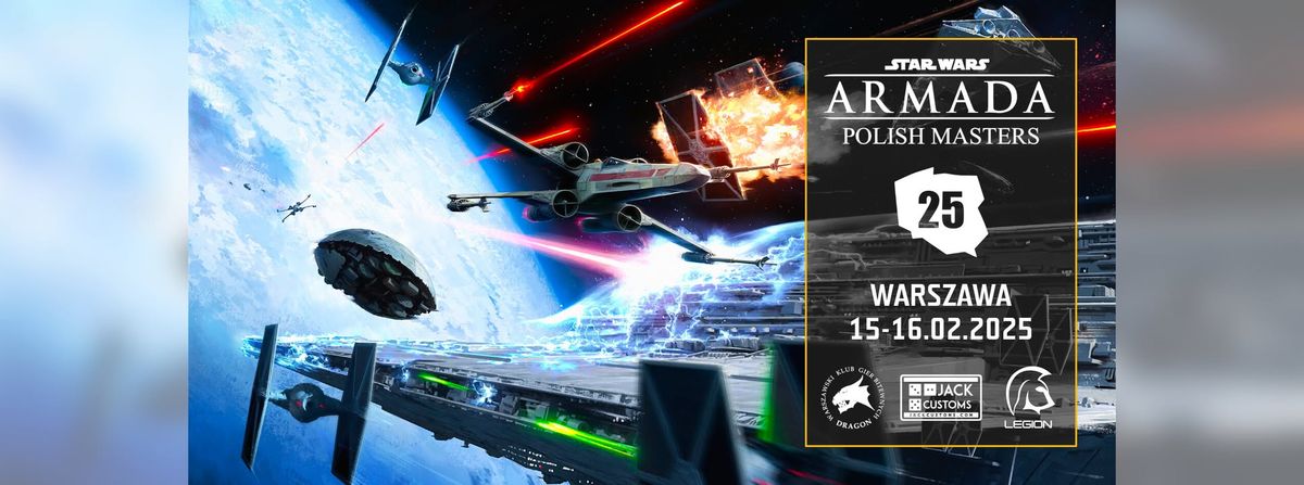 POLISH MASTERS | MISTRZOSTWA POLSKI | STAR WARS: ARMADA | 15-16.02.2025