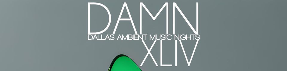 Dallas Ambient Music Nights XLIV at the Texas Theatre 