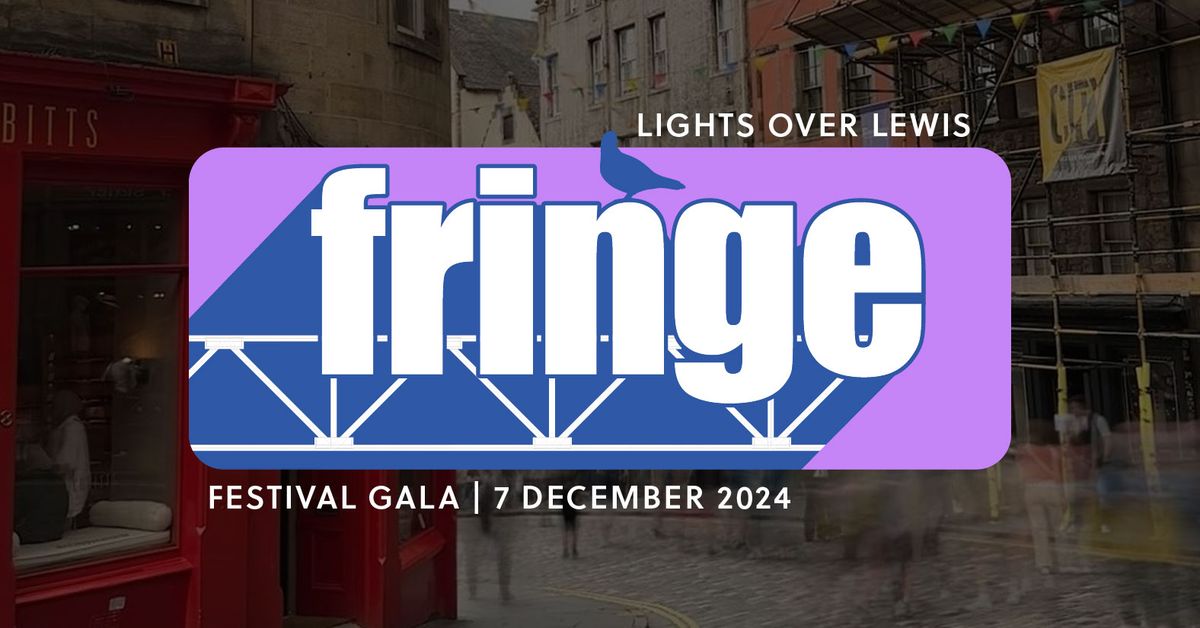 Lights Over Lewis: Fringe Festival Gala