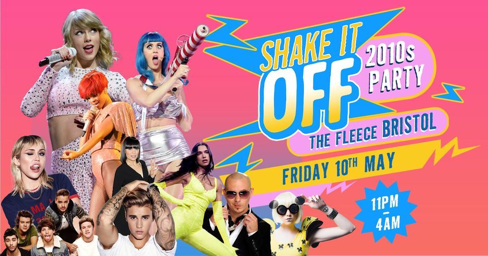 Shake It Off - 2010s Party at The Fleece, Bristol 10\/05\/24