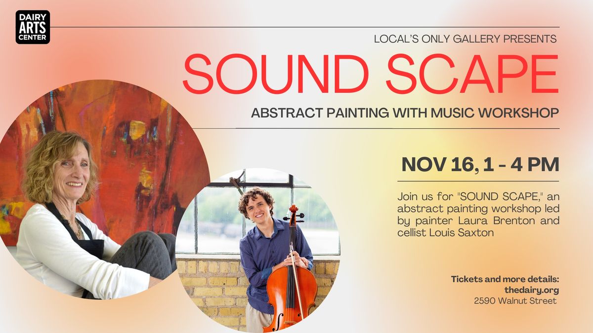 SOUND SCAPE: Abstract Painting with Music Workshop