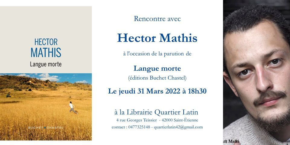 Rencontre avec Hector Mathis / Langue morte, Librairie Quartier Latin ...