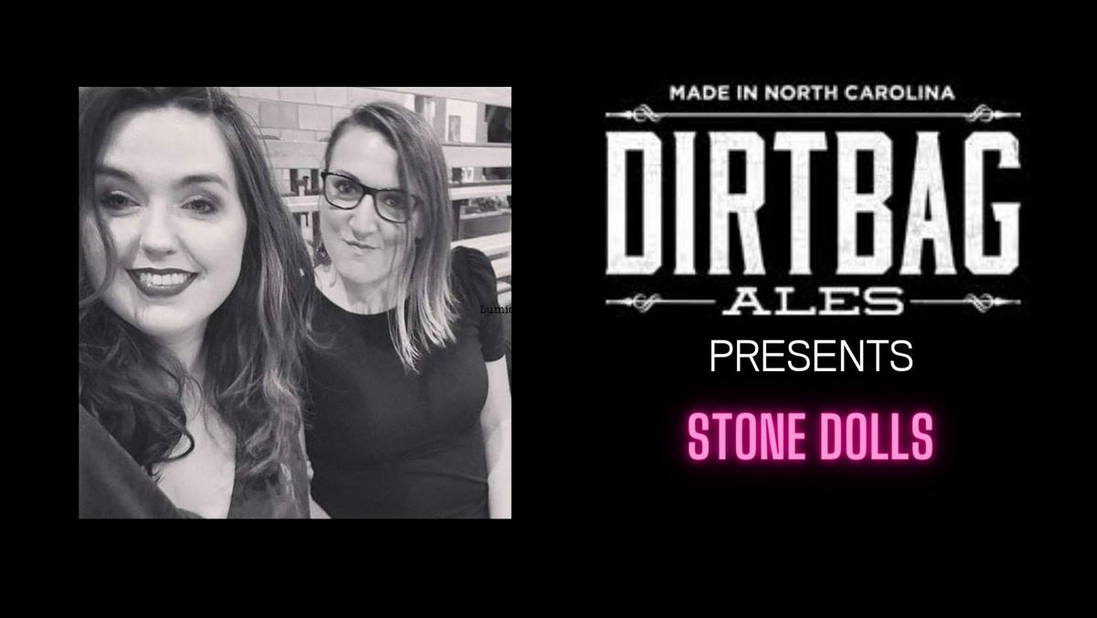 Stone Dolls @ Dirtbag!