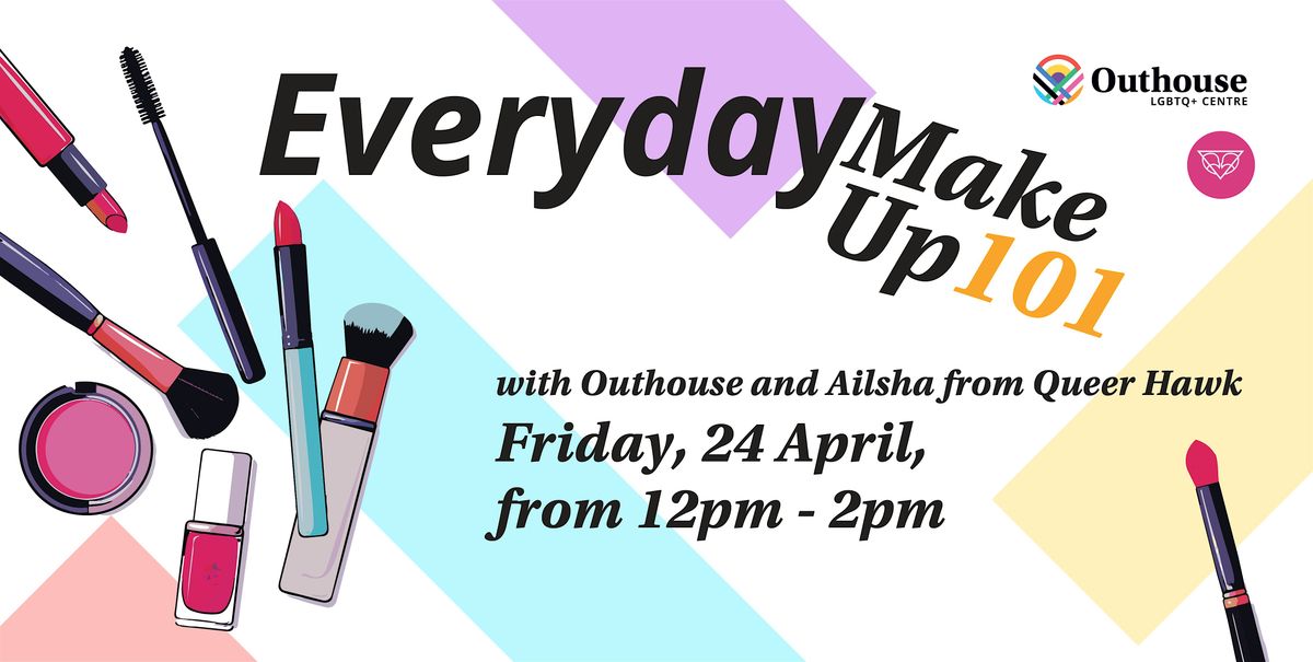 Queer Hawk Everyday Makeup 101 with Outhouse and Ailsha from Queer Hawk, Outhouse ...