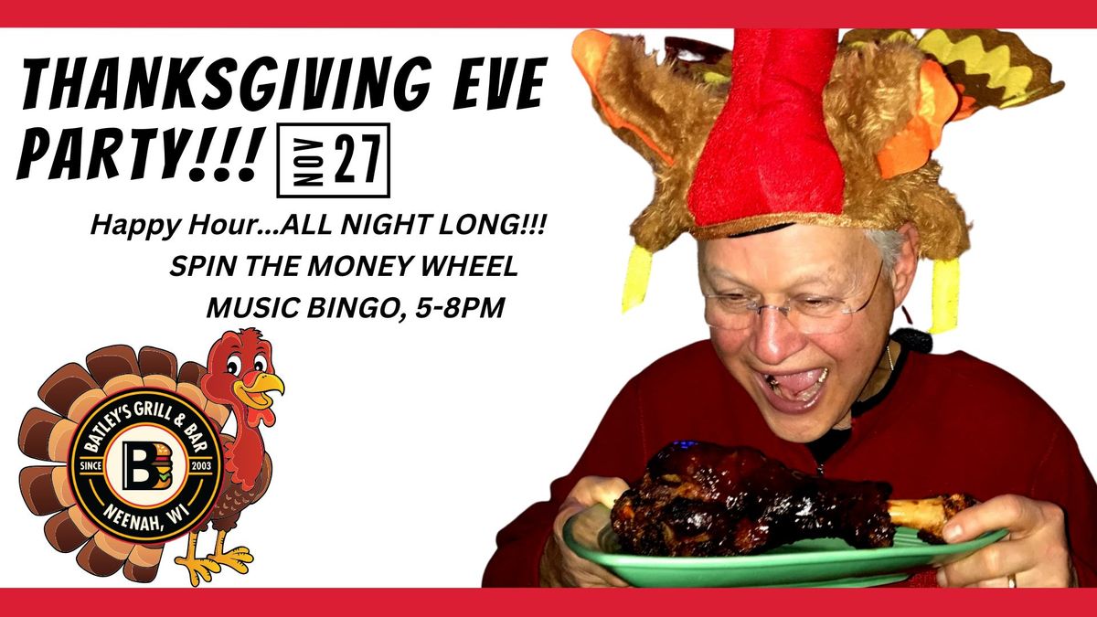 THANKSGIVING EVE PARTY!!!