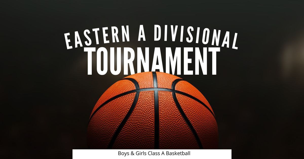 Eastern A Divisional Basketball Tournament