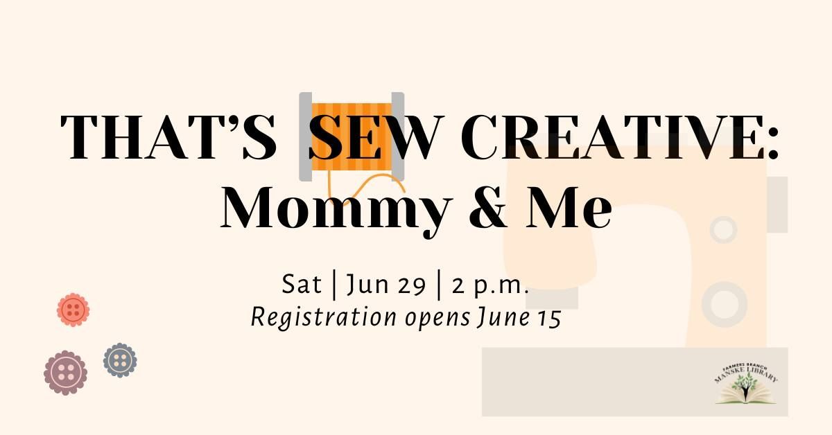 That's Sew Creative: Mommy & Me