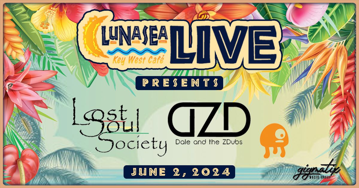 Lost Soul Society & Dale and the ZDubs live at Lunasea!