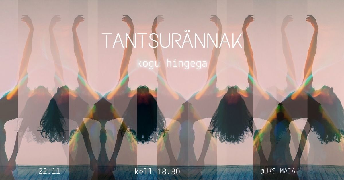 Tantsur\u00e4nnak - "Kogu hingega"