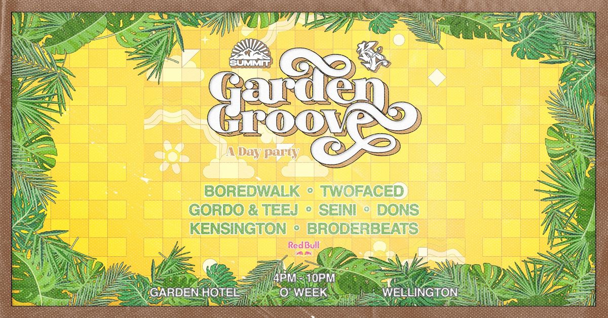 Garden Groove | Wellington (O Week Day Party)