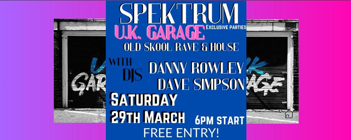 Spektrum Exclusive! Uk Garage & House events