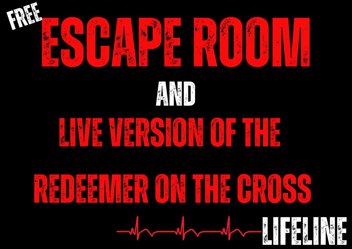 FREE ESCAPE ROOM & LIVE VERSION OF THE REDEEMER ON THE CROSS