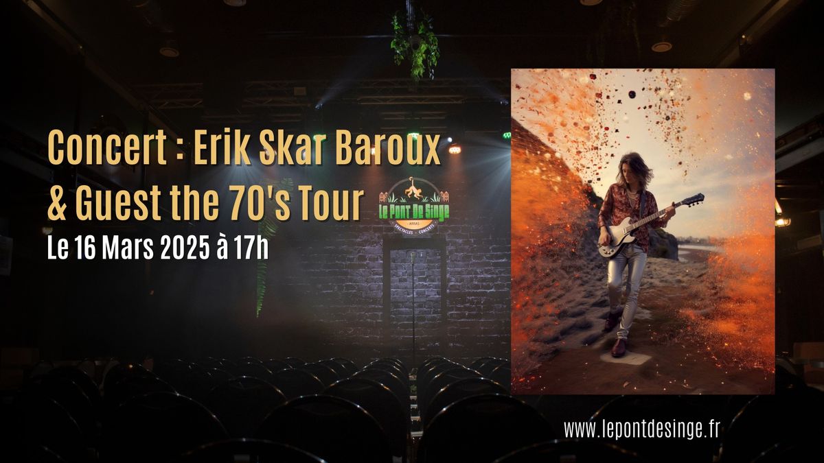 Concert : Erik Skar Baroux & Guest the 70's Tour