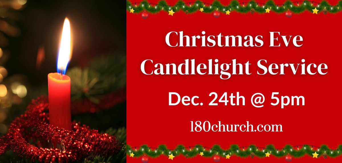 Christmas Eve Candlelight Service with 180 Church