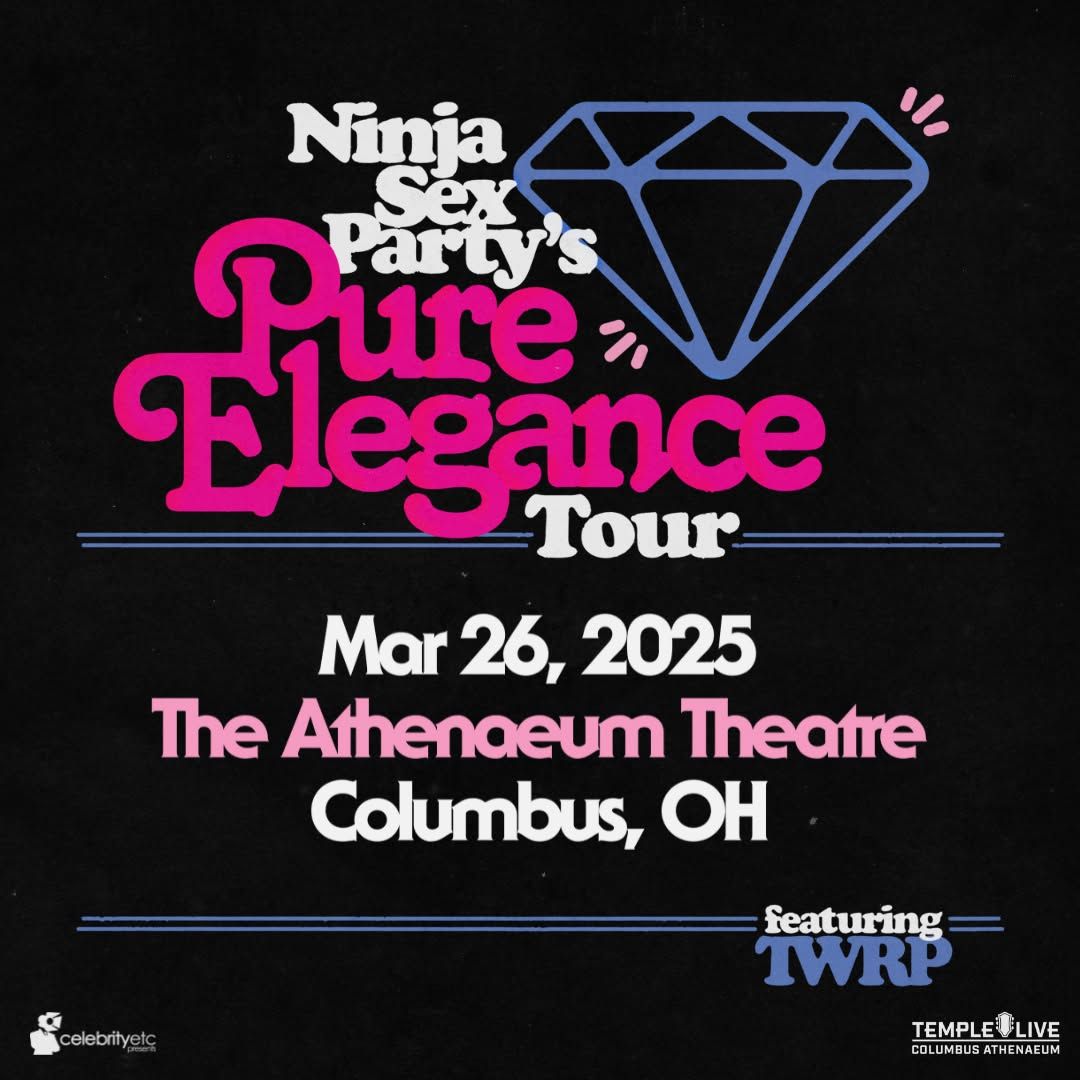 Ninja Sex Party w\/ TWRP: Pure Elegance Tour