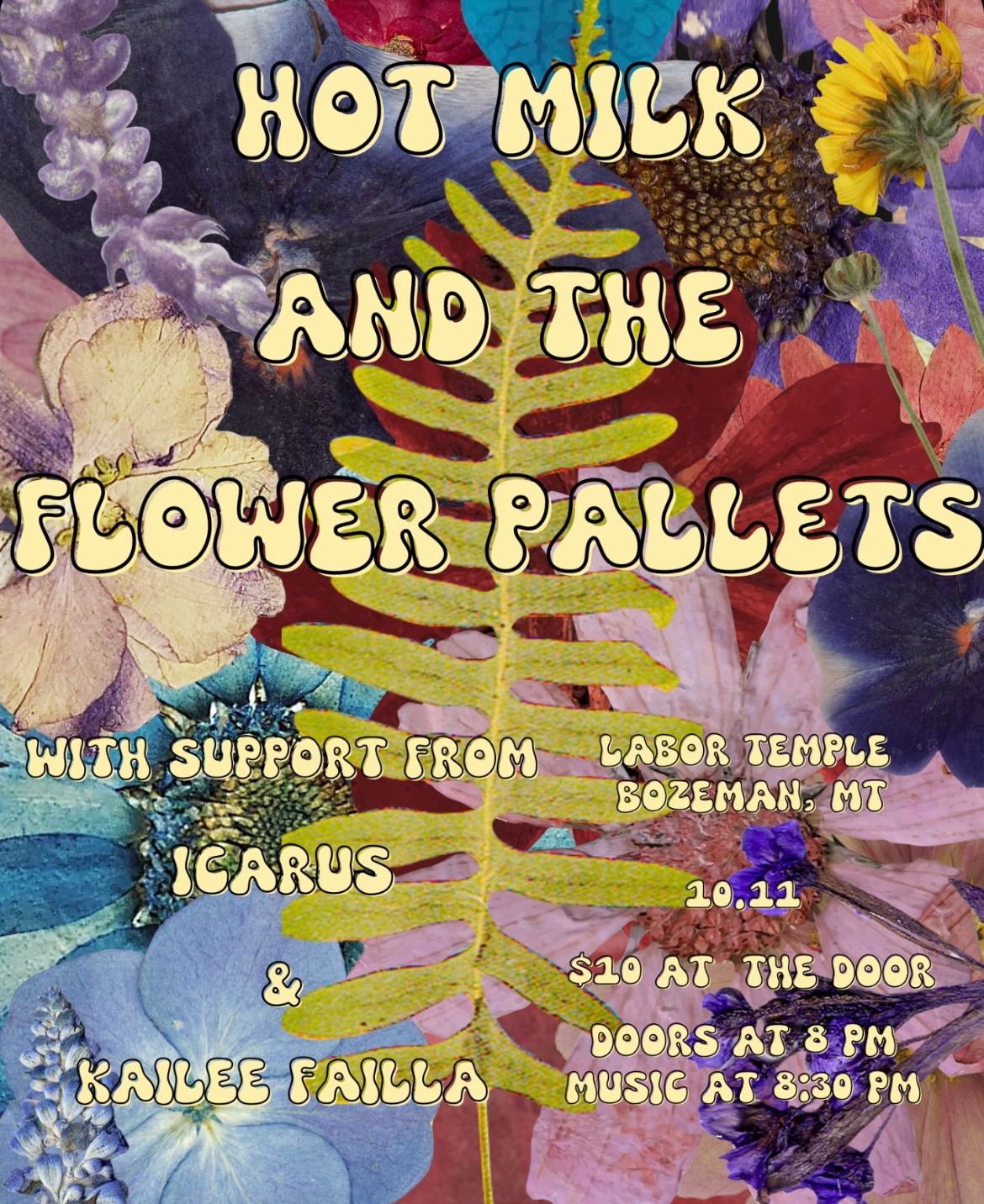 HOT MILK & THE FLOWER PALLETS @ THE LABOR TEMPLE w\/ ICARUS & KAILEE FAILLA