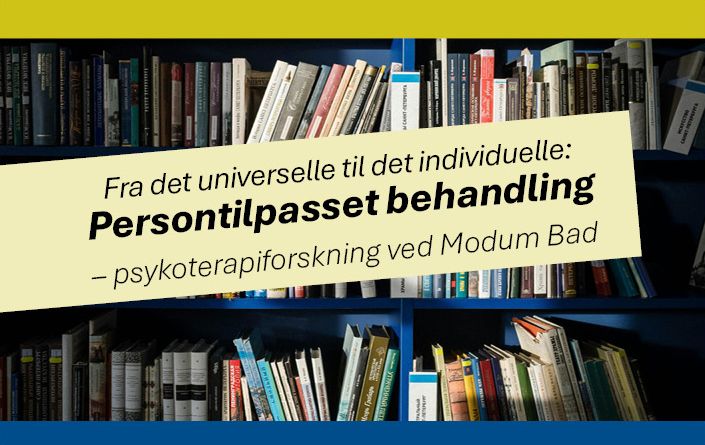 Fra det universelle til det individuelle: Persontilpasset behandling