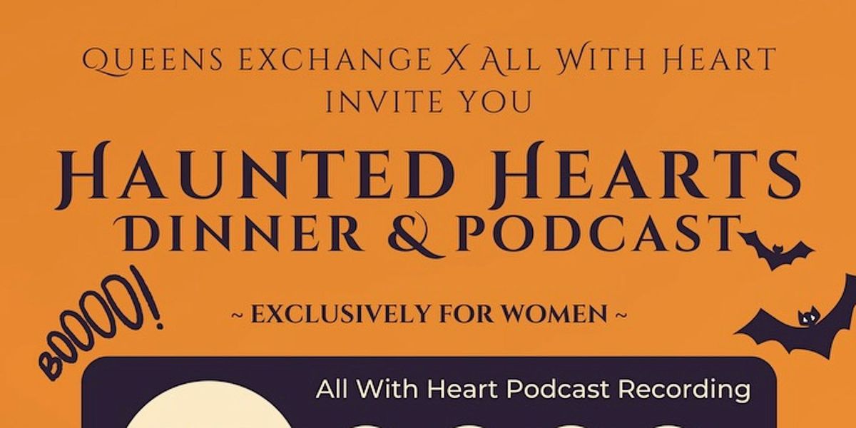 Haunted Hearts Dinner & Podcast Recording