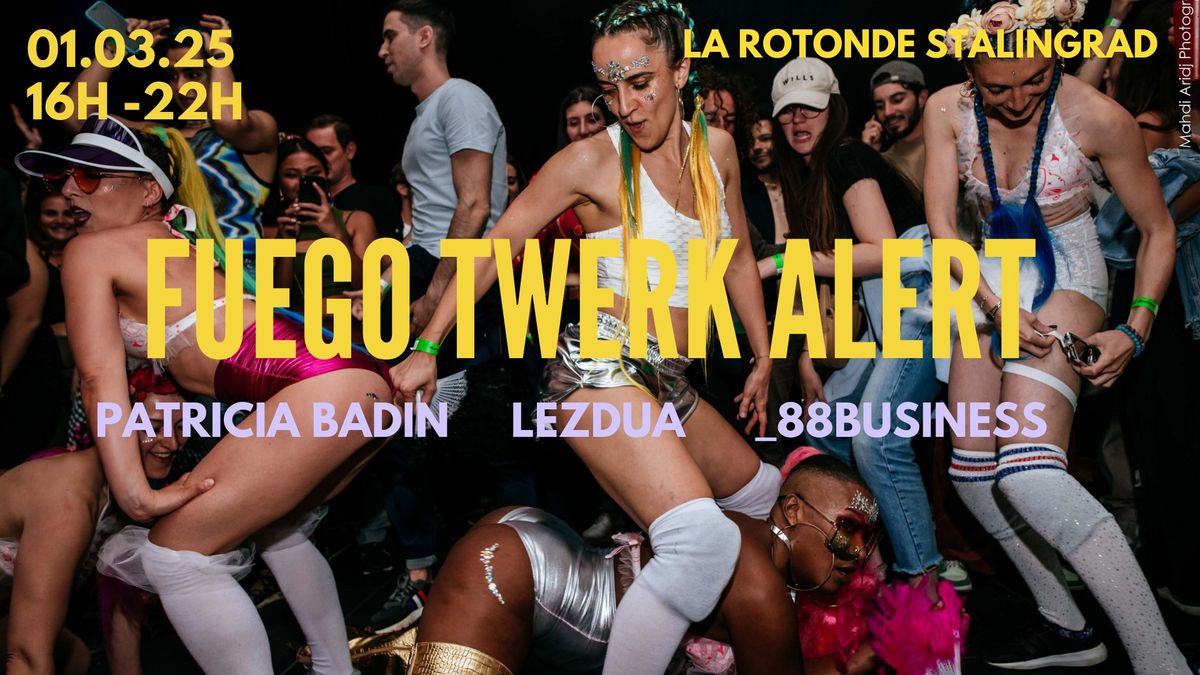 FUEGO TWERK ALERT NIGHT : Talk, Twerk & Party