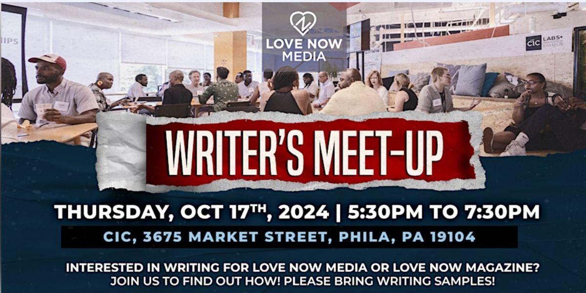 LOVE NOW MEDIA WRITERS MEET UP