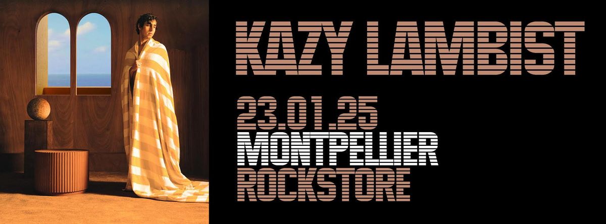 KAZY LAMBIST \u2022 Rockstore, Montpellier