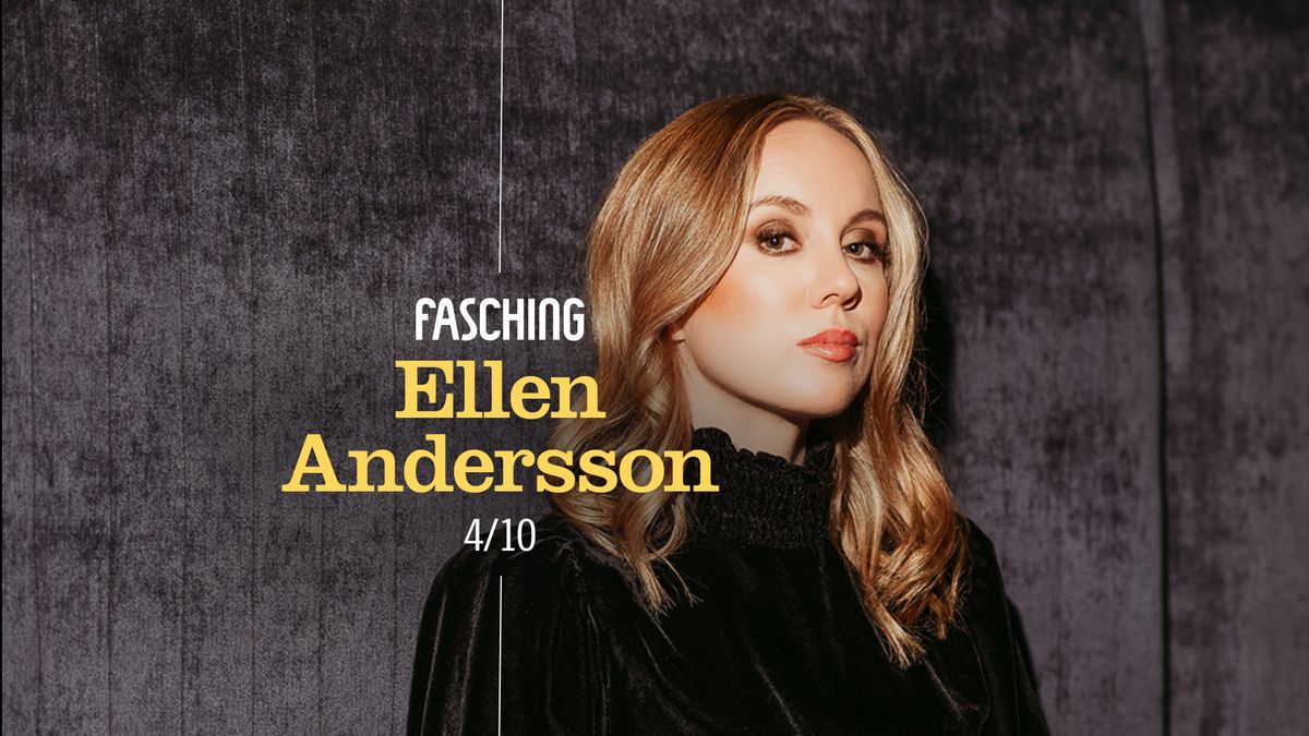 Ellen Andersson | Fasching, Stockholm