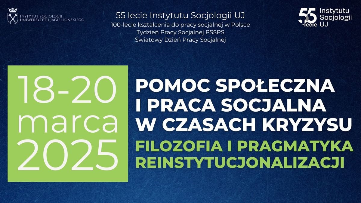 Pomoc Spo\u0142eczna i Praca Socjalna w czasach kryzysu - Filozofia i Pragmatyka Reinstytucjonalizacji.