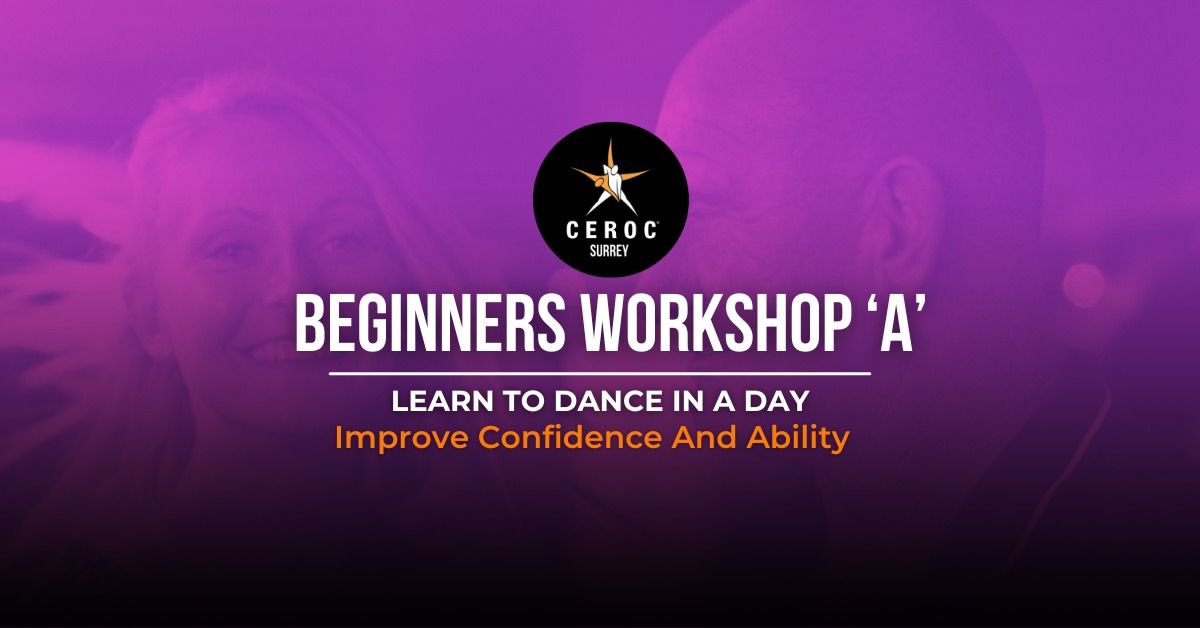Beginner's Workshop 'A' - Learn To Dance In A Day **Male places on hold**