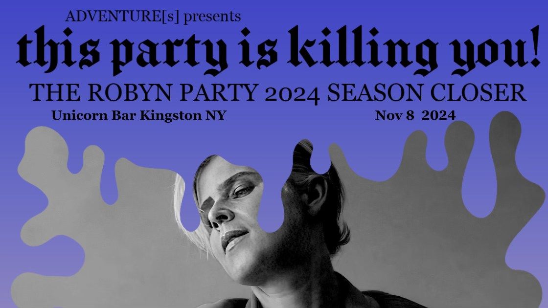 This Party Is Killing You! The Robyn Party 2024 Season Closer at Unicorn Bar