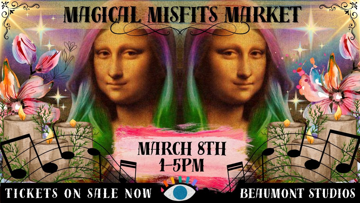 Magical Misfits Market: Vendors, Live Music, Community & Inspiration\u2728