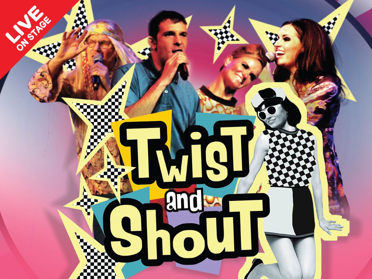 Twist and Shout - The 60's Show