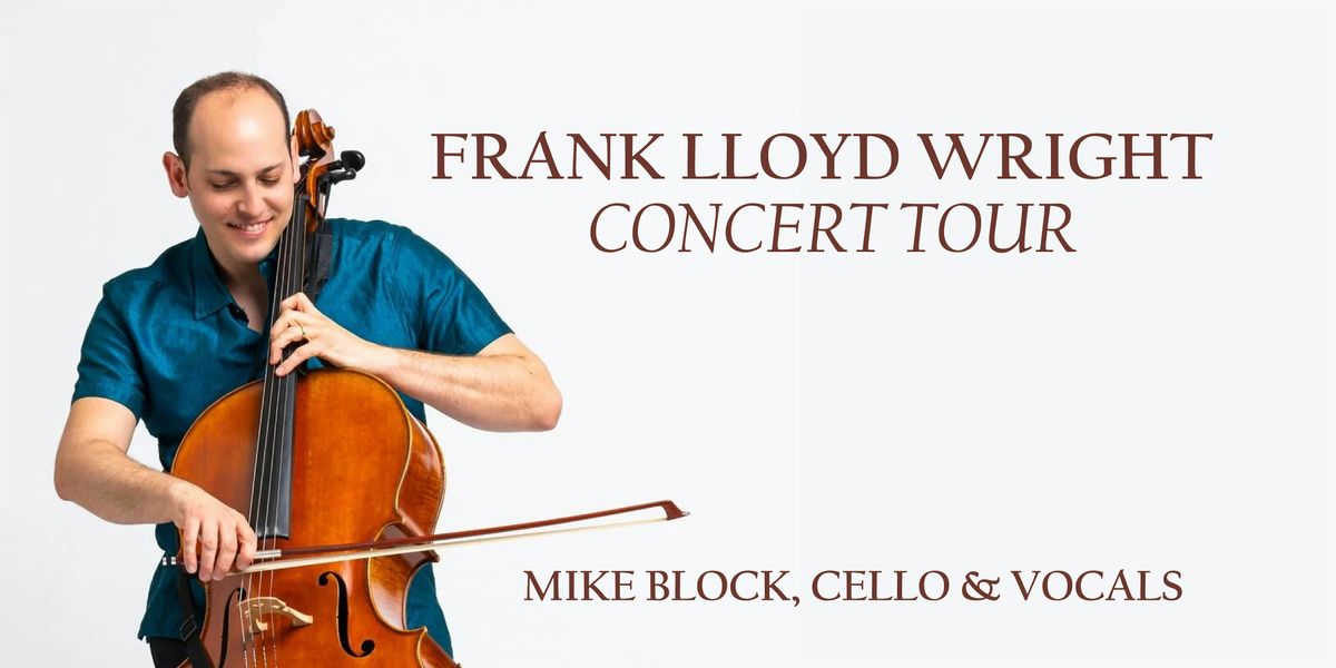 Mike Block: Frank Lloyd Wright House Concert Tour