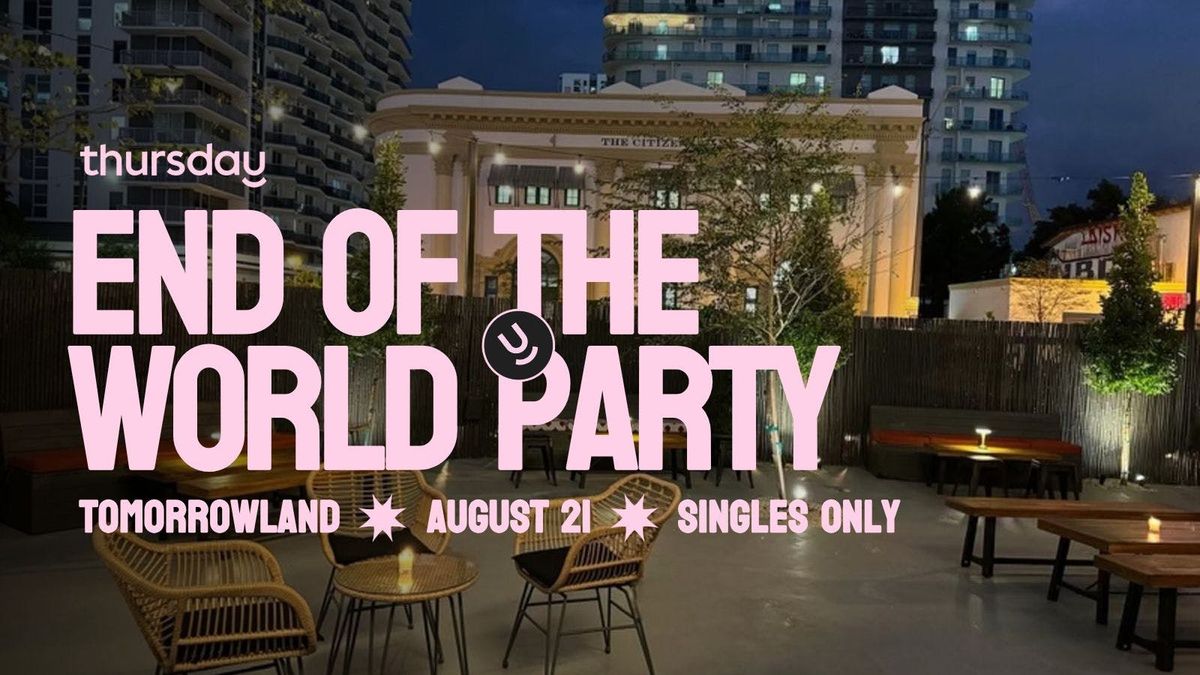 Thursday | Tomorrowland - End of the World Singles Party | Downtown Miami