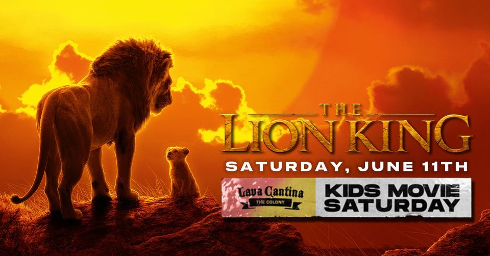 The Lion King - Kids Movie Saturday at Lava Cantina