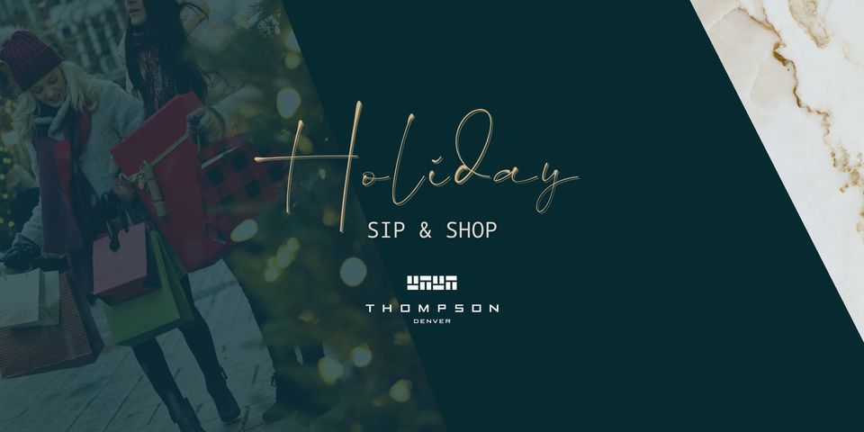 Sip And Shop A Holiday Event At Downtowns Thompson Denver Thompson sip-and-shop-a-holiday-event-at-downtowns-thompson-denver-thompson
