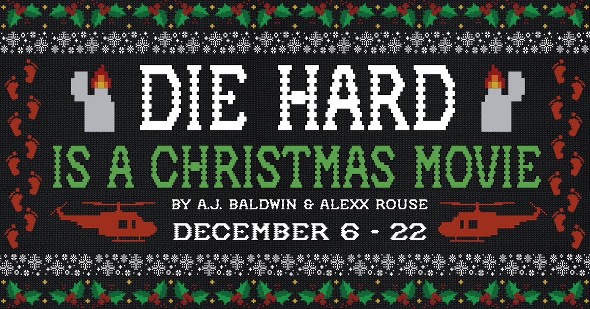 DIE HARD IS A CHRISTMAS MOVIE at Know Theatre