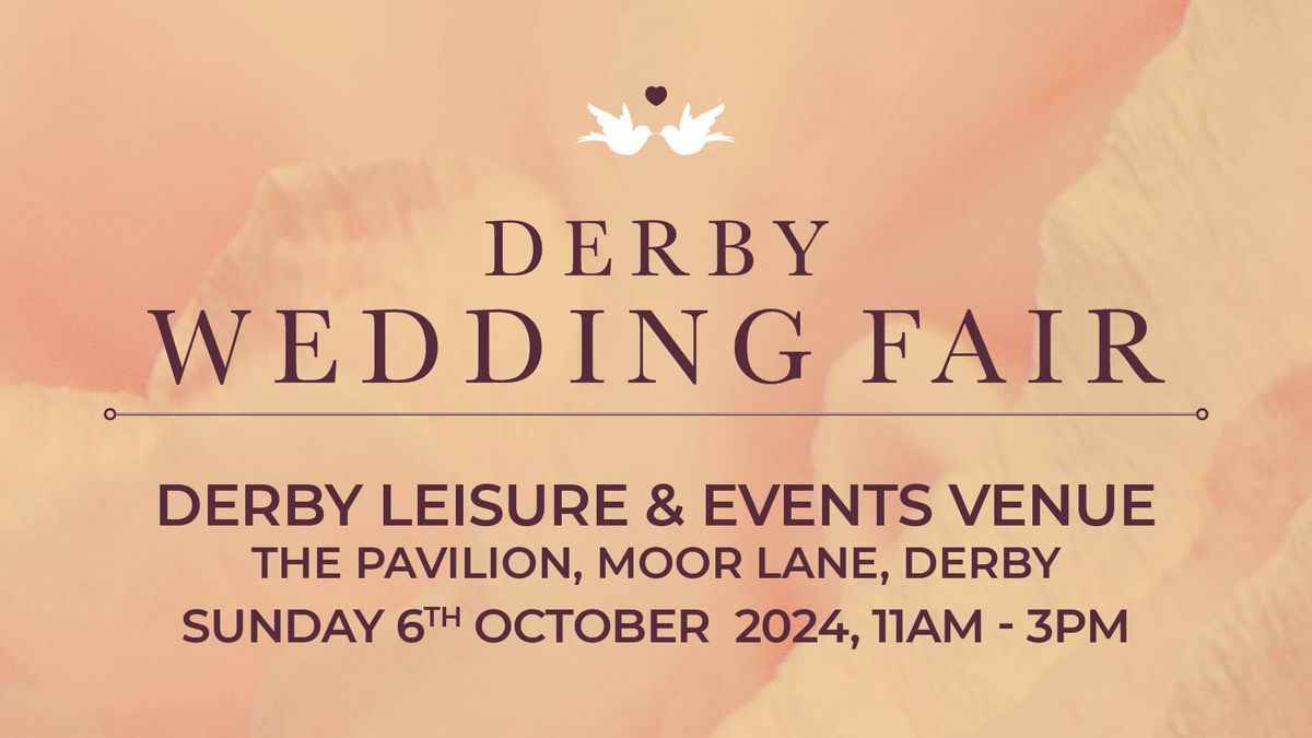 Derby Wedding Fair at Derby Leisure & Events Venue, The Pavilion, Moor Lane - October 2024