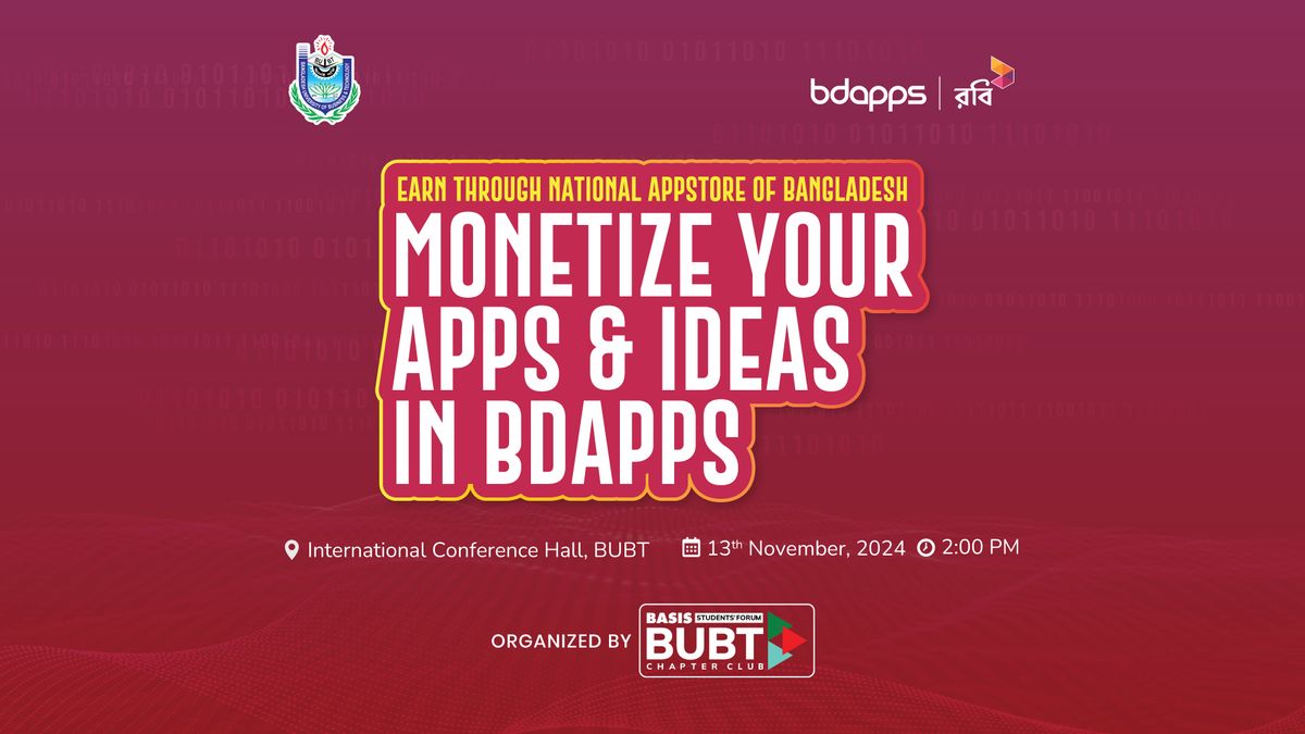 Workshop on "MONETIZE YOUR APPS & IDEAS IN BDAPPS -NATIONAL APP STORE"