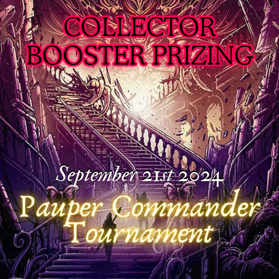 Pauper Commander Tournament \/ Collector Booster Prizing - at First Player