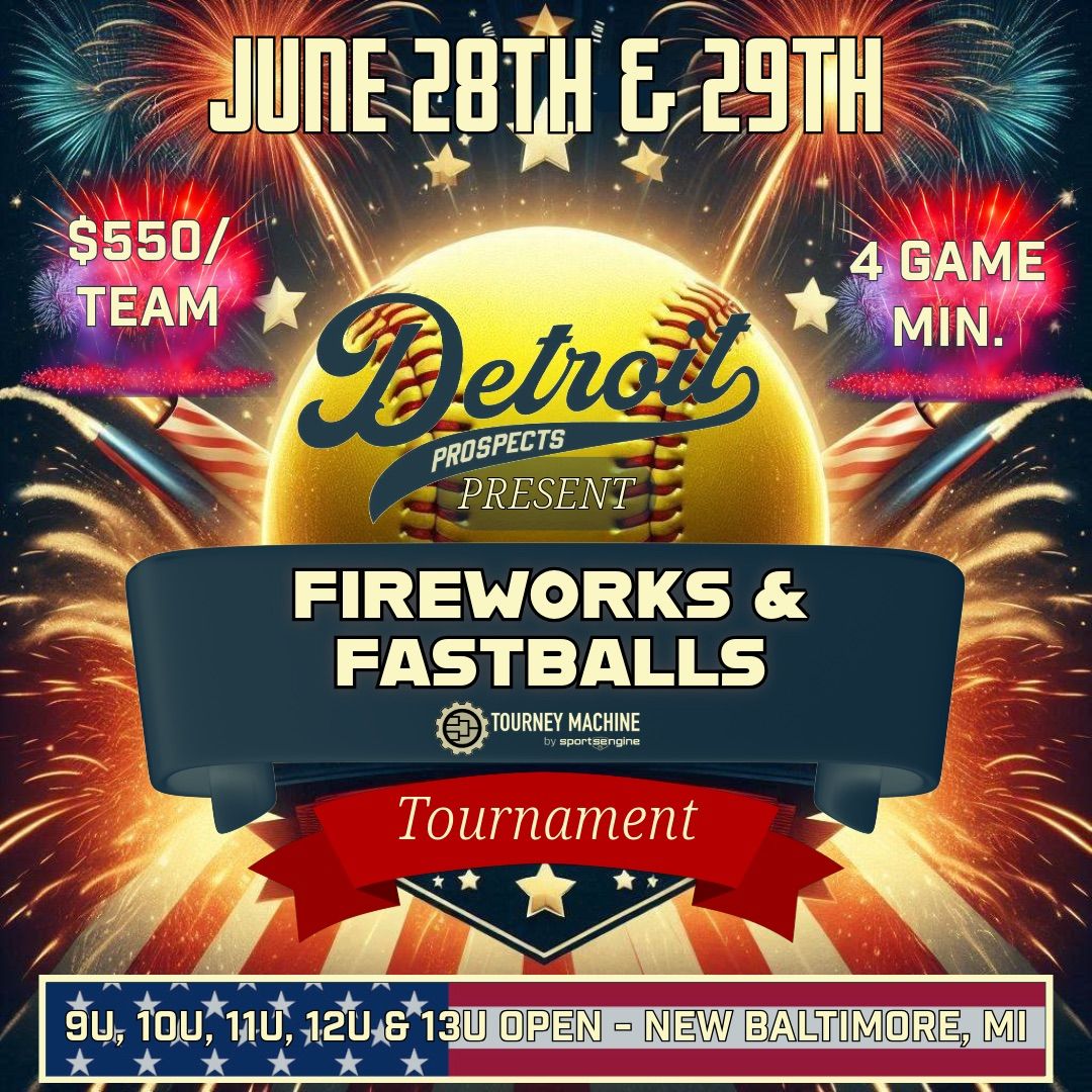 Fireworks and Fastballs Softball Tournament (hosted by The Detroit Prospects)