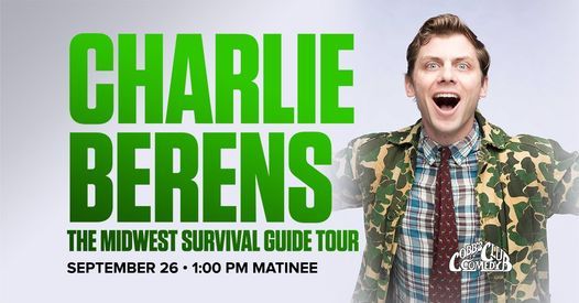 Charlie Berens: The Midwest Survival Guide Tour - 16+ with Parent